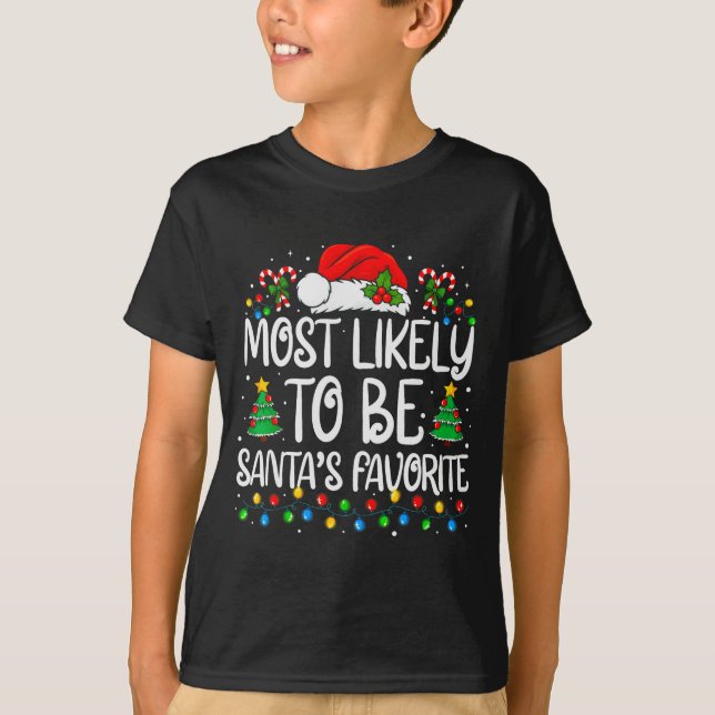 Most Likely To Be Santa's Favorite Family Matching T-Shirt (Front)