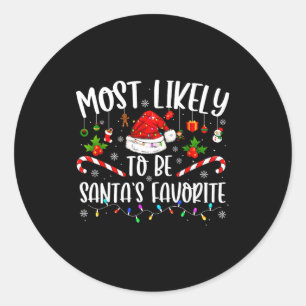 Most Likely To Be Santa's Favorite Funny Family Ch Classic Round Sticker