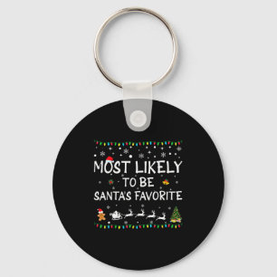 Most Likely To Be Santa's Favorite Funny Family Ch Key Ring