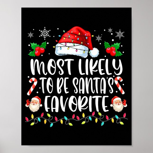 Most Likely To Be Santa's Favorite Funny Family Ch Poster (Front)