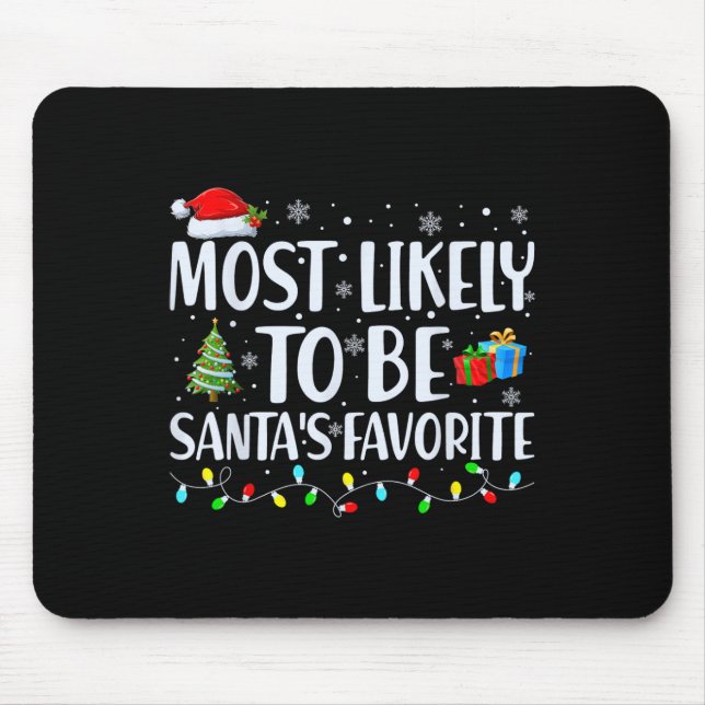 Most Likely To Be Santa's Favourite Christmas Fami Mouse Mat (Front)