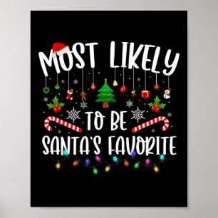 Most Likely To Be Santa's Favourite Christmas Fami Poster