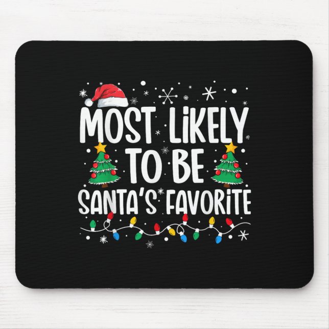Most Likely To Be Santa's Favourite Family Christm Mouse Mat (Front)