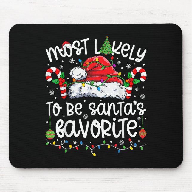 Most Likely To Be Santa's Favourite Family Matchin Mouse Mat (Front)