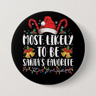 Most Likely To Be Santa's Favourite Funny Christma 7.5 Cm Round Badge