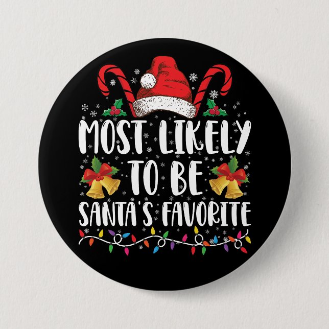 Most Likely To Be Santa's Favourite Funny Christma 7.5 Cm Round Badge (Front)