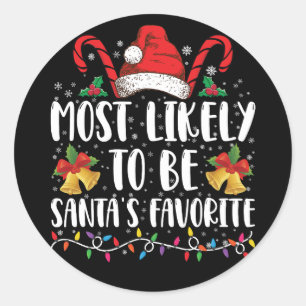 Most Likely To Be Santa's Favourite Funny Christma Classic Round Sticker