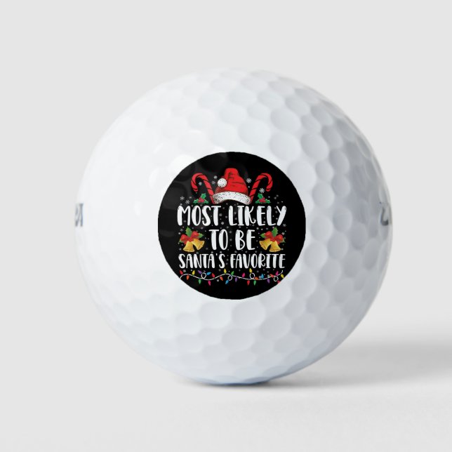 Most Likely To Be Santa's Favourite Funny Christma Golf Balls (Front)