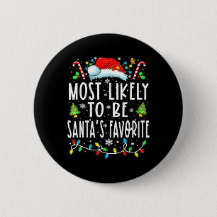 Most Likely To Be Santa's Favourite Matching Chris 6 Cm Round Badge