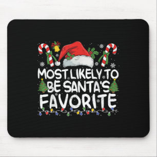 Most Likely To Be Santa's Favourite Matching Chris Mouse Mat