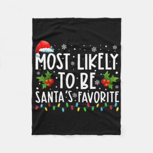 Most Likely To Be Santa's Favourite Matching Famil Fleece Blanket