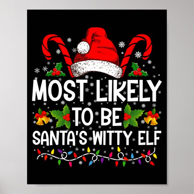 Most Likely To Be Santas Witty Elf Christmas  Poster (Front)