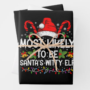 Most Likely To Be Santa's Witty Elf Christmas  Wrapping Paper Sheet