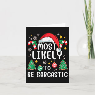Most Likely To Be Sarcastic Funny Family Xmas Holi Card