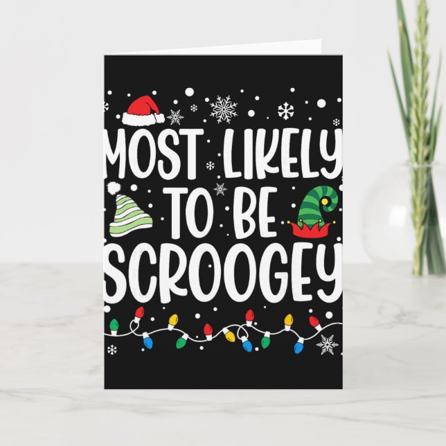 Most Likely To Be Scroogey Family Matching Christm Card (Front)
