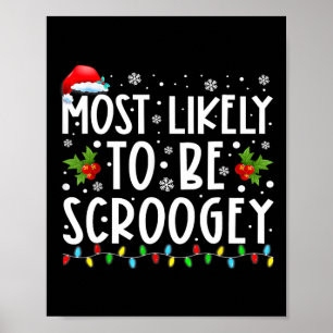 Most Likely To Be Scroogey Santa Hat Family Christ Poster