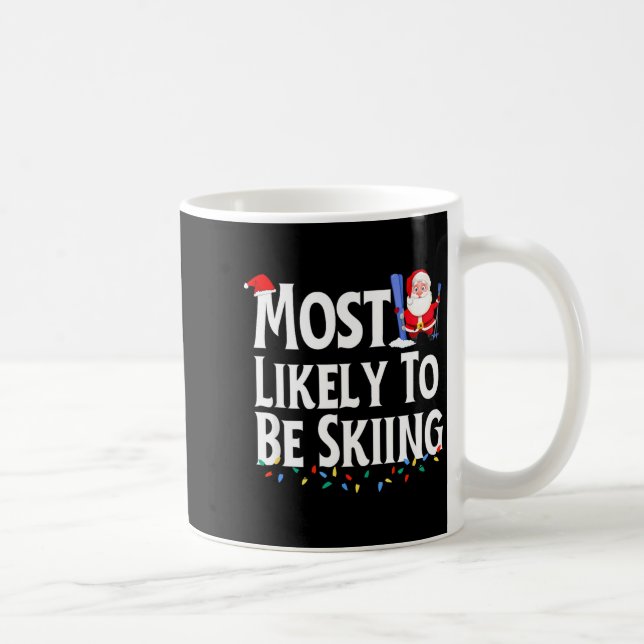 Most likely to be skiing funny christmas  coffee mug (Right)
