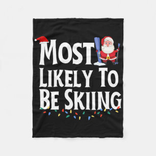 Most Likely To Be Skiing Funny Christmas Fleece Blanket