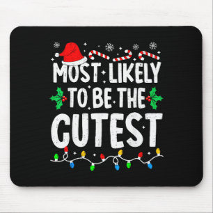 Most Likely To Be The Cutest Funny Family Matching Mouse Mat