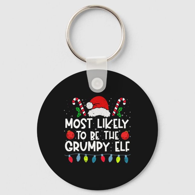 Most Likely To Be The Grumpy Elf Family Crew Chris Key Ring (Front)