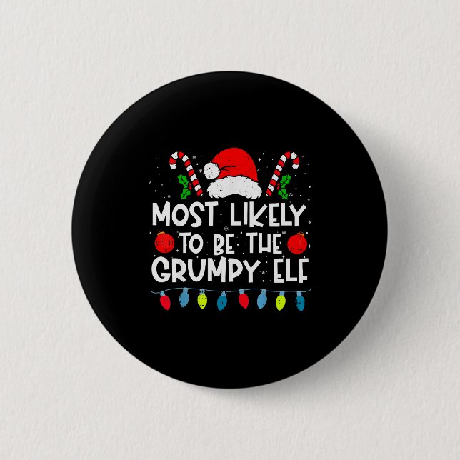 Most Likely To Be The Mpy Elf Family Crew Christma 6 Cm Round Badge (Front)