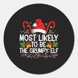 Most Likely To Be The Mpy Elf Funny Xmas  Classic Round Sticker