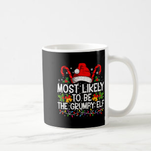 Most Likely To Be The Mpy Elf Funny Xmas  Coffee Mug