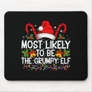 Most Likely To Be The Mpy Elf Funny Xmas  Mouse Mat