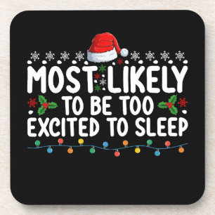 Most Likely To Be Too Excited To Sleep Christmas Coaster
