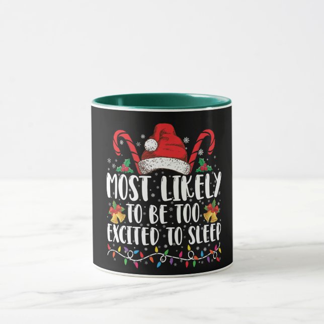 Most Likely To Be Too Excited To Sleep Christmas Mug (Center)