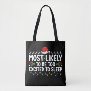 Most Likely To Be Too Excited To Sleep Christmas Tote Bag