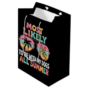 Most Likely To Be With My Dogs All Summer Teacher  Medium Gift Bag