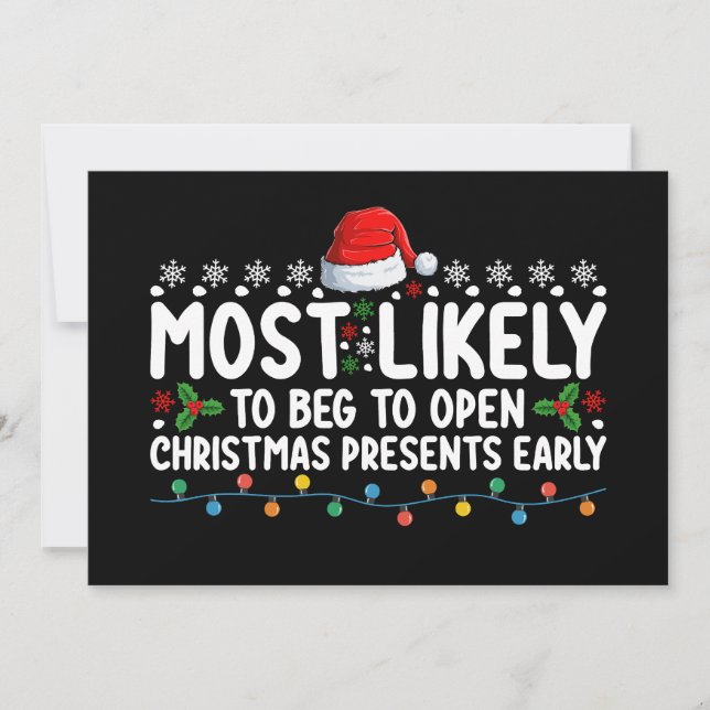 Most Likely To Beg To Open Christmas Presents Earl Invitation (Front)