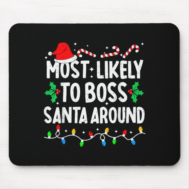 Most Likely To Boss Santa Around Family Matching C Mouse Mat (Front)