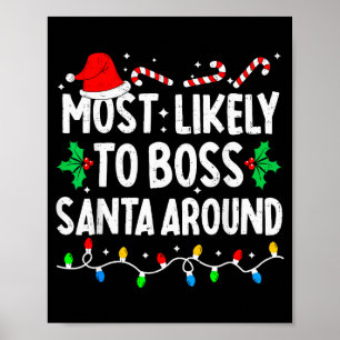 Most Likely To Boss Santa Around Family Matching C Poster