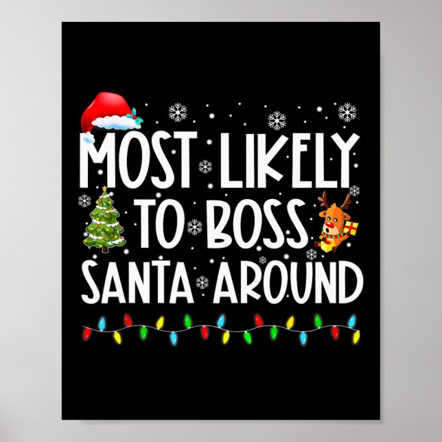 Most Likely To Boss Santa Around Fun Christmas  Poster (Front)