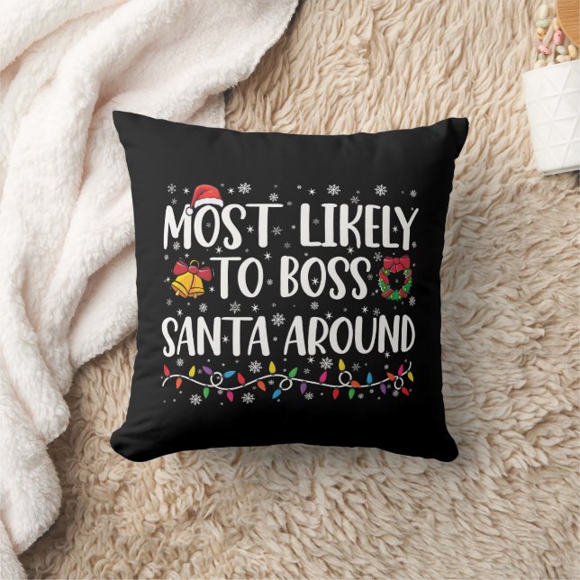 Most Likely To Boss Santa Around Funny Christmas  Cushion (Blanket)