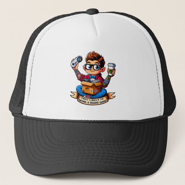 Most likely to bring a board game geek trucker hat (Front)