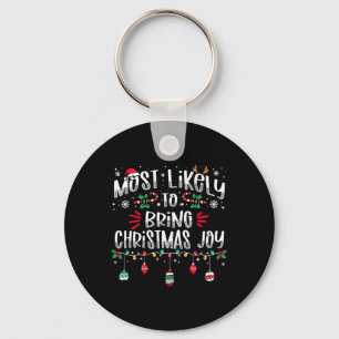 Most Likely To Bring Christmas Joy Christmas Fun X Key Ring