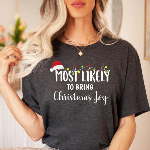 Most likely to bring Christmas joy family T-Shirt