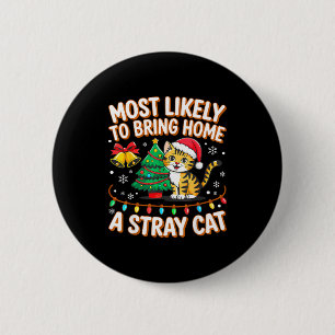 Most Likely To Bring Home A Stray Ca Family Christ 6 Cm Round Badge