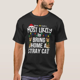 Most Likely to Bring Home A Stray Cat Christmas T-Shirt
