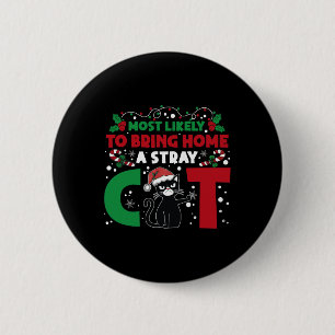 Most Likely To Bring Home A Stray Cat Matching Chr 6 Cm Round Badge