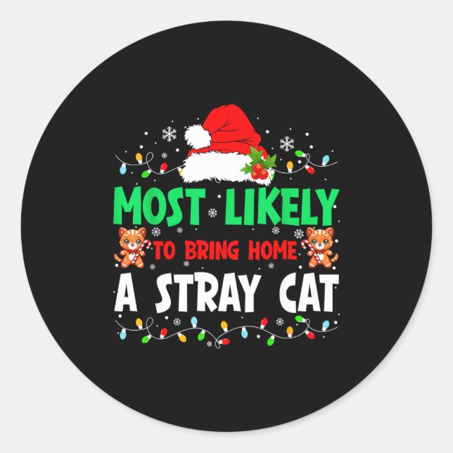 Most Likely To Bring Home A Stray Cat Matching Chr Classic Round Sticker (Front)