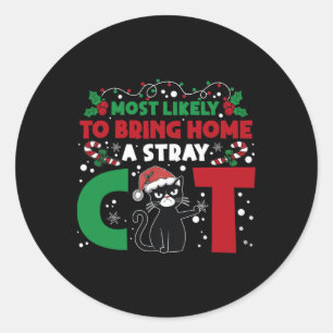 Most Likely To Bring Home A Stray Cat Matching Chr Classic Round Sticker