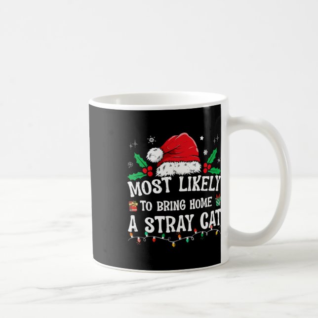 Most Likely To Bring Home A Stray Cat Matching Chr Coffee Mug (Right)