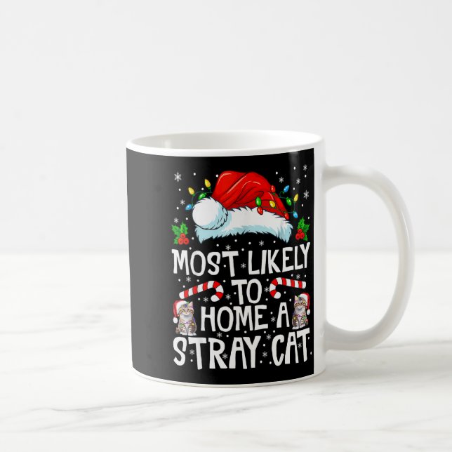 Most Likely To Bring Home A Stray Cat Matching Chr Coffee Mug (Right)