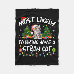 Most Likely To Bring Home A Stray Cat Matching Chr Fleece Blanket