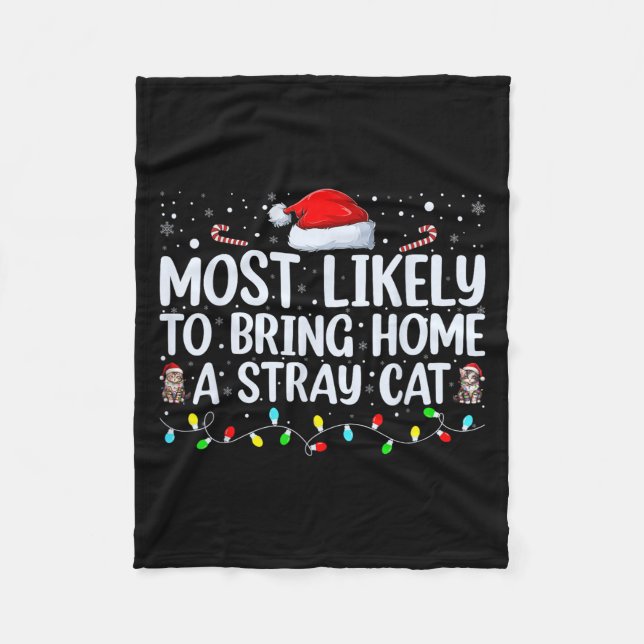 Most Likely To Bring Home A Stray Cat Matching Chr Fleece Blanket (Front)