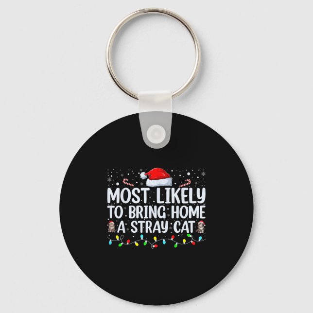 Most Likely To Bring Home A Stray Cat Matching Chr Key Ring (Front)